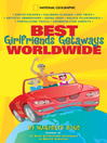 Best Girlfriends Getaways Worldwide@